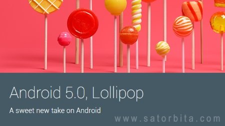 Android 5.0 Lollipop     Google  